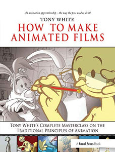 How to Make Animated Films 
