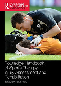 Routledge Handbook of Sports Therapy, Injury Assessment and Rehabilitation 