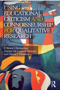 Using Educational Criticism and Connoisseurship for Qualitative Research 