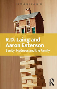 Sanity, Madness and the Family 