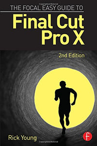 The Focal Easy Guide to Final Cut Pro X 