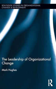 The Leadership of Organizational Change 