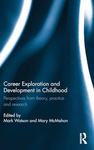 Career Exploration and Development in Childhood 