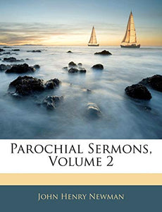 Parochial Sermons, Volume 2 