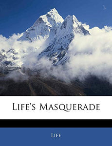 Life's Masquerade 