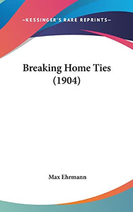 Breaking Home Ties (1904) 