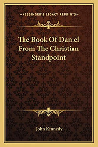 The Book Of Daniel From The Christian Standpoint 