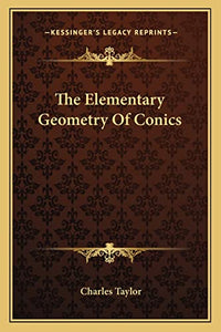 The Elementary Geometry Of Conics 