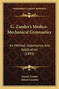 G. Zander's Medico-Mechanical Gymnastics 