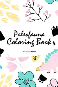 Paleofauna Coloring Book for Children (6x9 Coloring Book / Activity Book) 