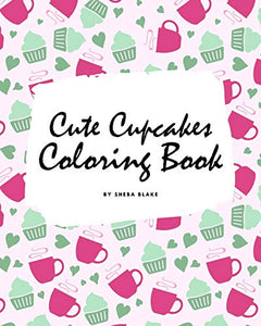 Cute Cupcakes Coloring Book for Children (8x10 Coloring Book / Activity Book) 