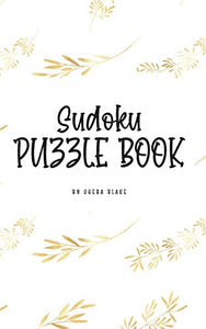 Sudoku Puzzle Book - Hard (6x9 Hardcover Puzzle Book / Activity Book) 