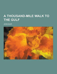 A Thousand-Mile Walk to the Gulf 