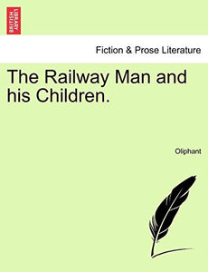 The Railway Man and His Children. Vol. III 