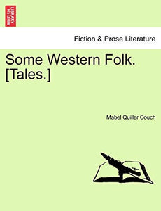 Some Western Folk. [Tales.] 