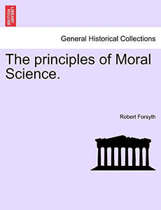 The principles of Moral Science. 
