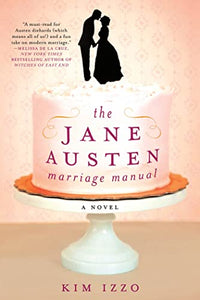 The Jane Austen Marriage Manual 