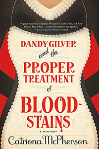 Dandy Gilver and the Proper Treatment of Bloodstains 