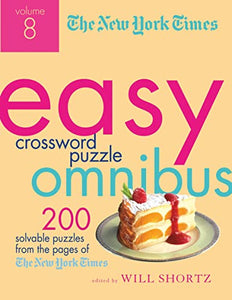 The New York Times Easy Crossword Puzzle Omnibus, Volume 8 