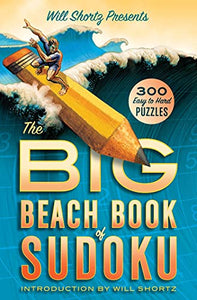 Will Shortz Presents the Big Beach Book of Sudoku 