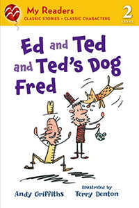 Ed and Ted and Ted's Dog Fred 