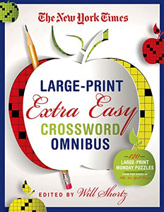 The New York Times Large-Print Extra Easy Crossword Omnibus 