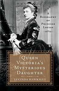 Queen Victoria's Mysterious Daughter 