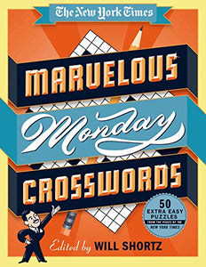 The New York Times Marvelous Monday Crosswords 