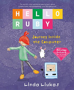 Hello Ruby: Journey Inside the Computer 