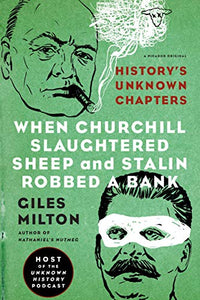 When Churchill Slaughtered Sheep and Stalin Robbed a Bank 