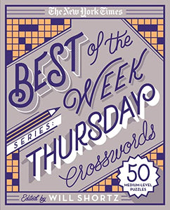 The New York Times Best of the Week Series: Thursday Crosswords 