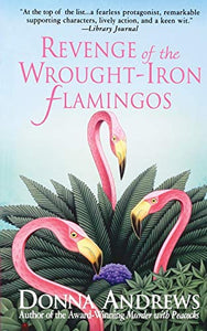 Revenge of the Wrought-Iron Flamingos 