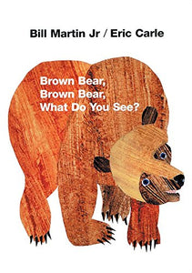 Brown Bear, Brown Bear, What Do You See? 