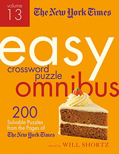 The New York Times Easy Crossword Puzzle Omnibus Volume 13 