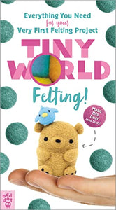 Tiny World: Felting! 