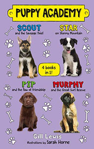 Puppy Academy Bindup Books 1-4: Scout and the Sausage Thief, Star on Stormy Mountain, Pip and the Paw of Friendship, Murphy and the Great Surf Rescue 