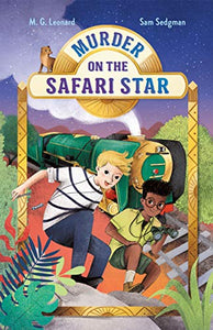 Murder on the Safari Star: Adventures on Trains #3 