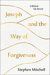 Joseph and the Way of Forgiveness 