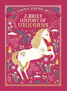 The Magical Unicorn Society: A Brief History of Unicorns 