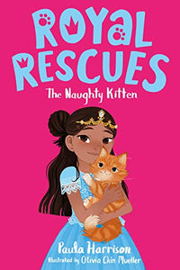 Royal Rescues: The Naughty Kitten 