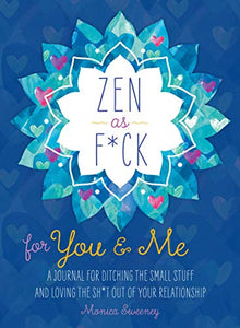 Zen as F*ck for You & Me 