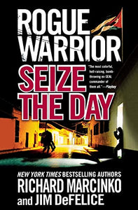 Rogue Warrior: Seize the Day 