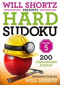 Will Shortz Presents Hard Sudoku Volume 5 