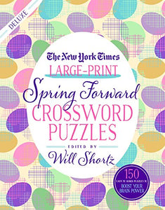 The New York Times Large-Print Spring Forward Crossword Puzzles 