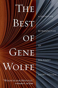 The Best of Gene Wolfe 