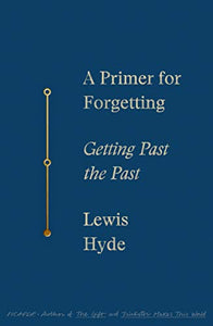 A Primer for Forgetting 