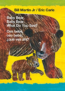 Baby Bear, Baby Bear, What Do You See?/Oso Bebe, Oso Bebe, ?que Ves Ahi? 