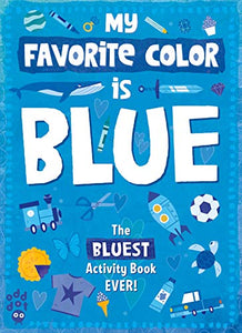 My Favorite Color Activity Book: Blue 