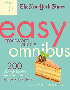 The New York Times Easy Crossword Puzzle Omnibus Volume 16 