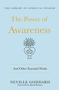 The Power of Awareness: And Other Essential Works 